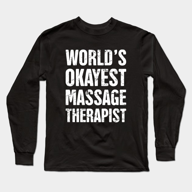 Funny Massage Therapist Design Long Sleeve T-Shirt by MeatMan